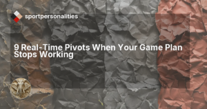 9 Real-Time Pivots When Your Game Plan Stops Working