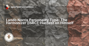 Lando Norris Personality Type: The Harmonizer (ISRC), Hardest on Himself