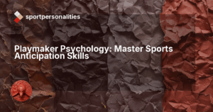 Playmaker Psychology: Master Sports Anticipation Skills