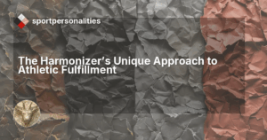 The Harmonizer's Unique Approach to Athletic Fulfillment