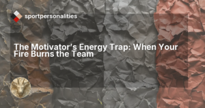 The Motivator's Energy Trap: When Your Fire Burns the Team